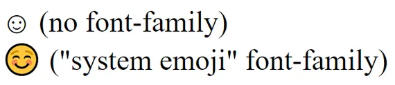 Screenshot showing a black and white smiley face with no font-family and a color smiley face with system emoji font family
