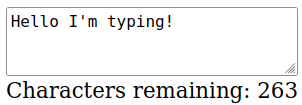 Screenshot of a text area with the text "Hello I'm typing!" and the text "Characters remaining: 263"